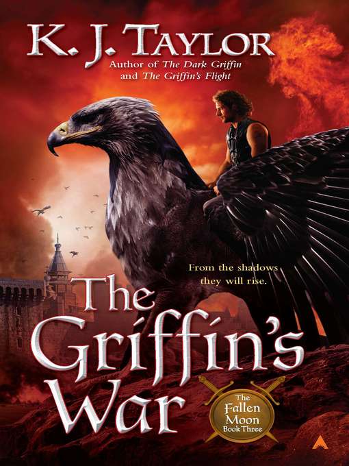 Title details for The Griffin's War by K. J. Taylor - Available